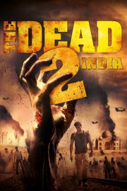 Xác Sống 2 : Ấn Độ - The Dead 2: India 