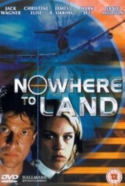 Nơi Không Hạ Cánh - Nowhere To Land 