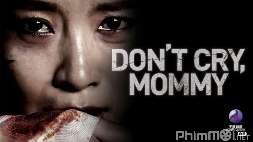 Mẹ Ơi Đừng Khóc - Don*t Cry, Mommy