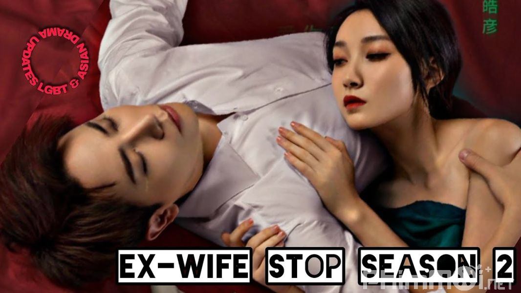 Cua Lại Vợ Cũ Phần 2 - Ex-Wife Stop Season 2