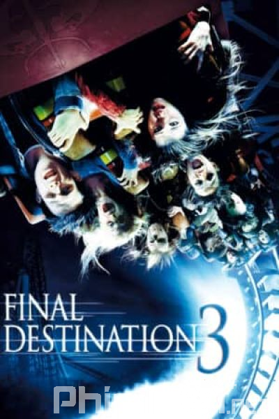 Lưỡi Hái Tử Thần 3 - Final Destination 3