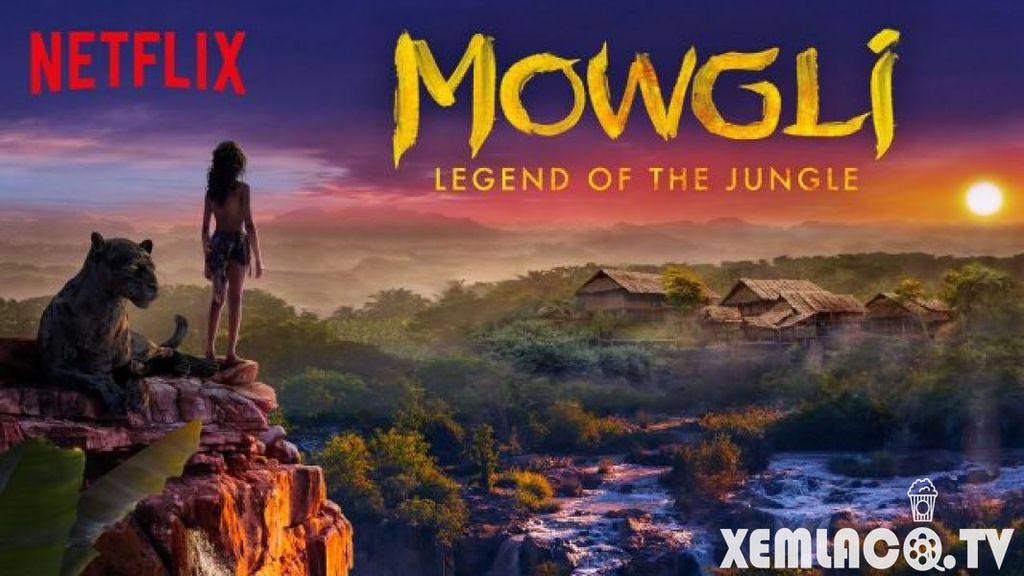 Mowgli Cậu Bé Rừng Xanh - Mowgli Legend of the Jungle
