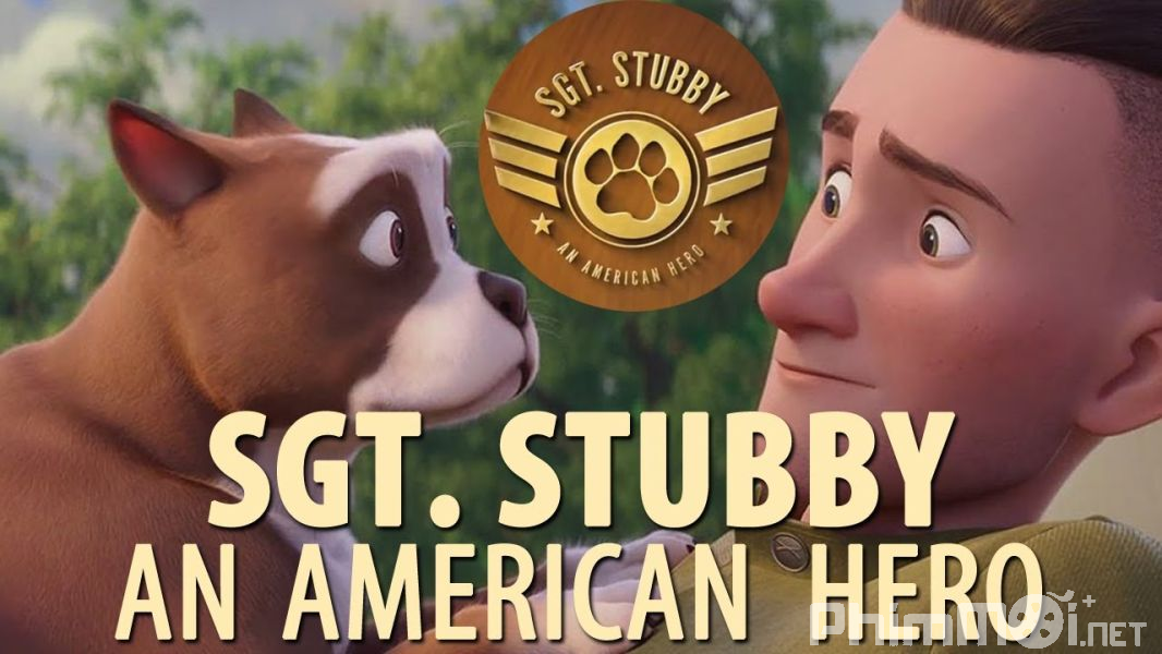 Chú Chó Anh Hùng - Sgt. Stubby: An American Hero