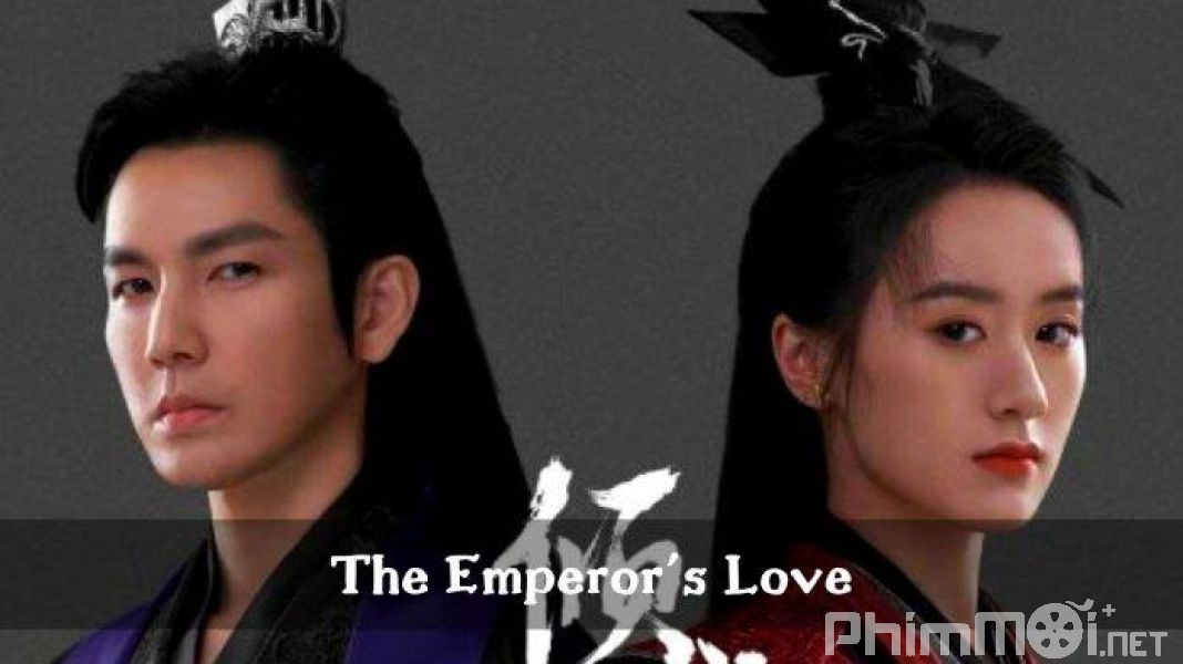 Khuynh Thành Diệc Thanh Hoan - The Emperor*s Love