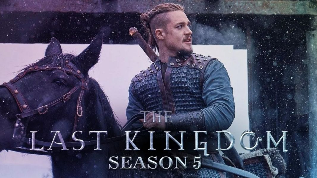 Vương Triều Cuối Cùng Phần 5 - The Last Kingdom Season 5