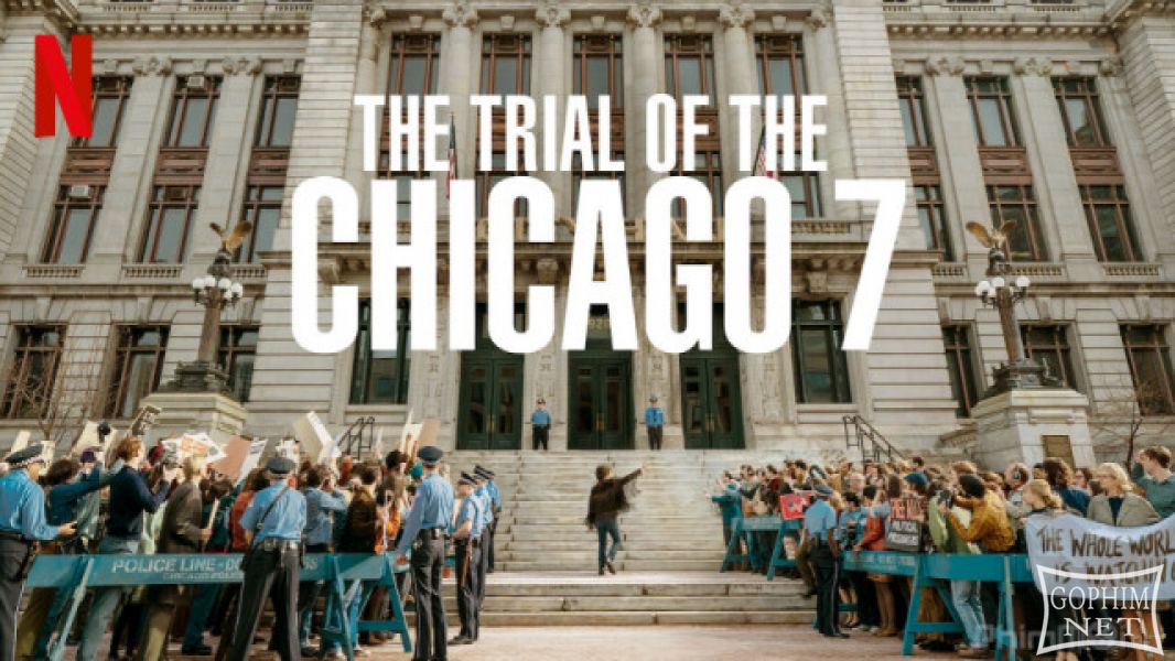 Phiên Tòa Chicago 7 - The Trial of the Chicago 7