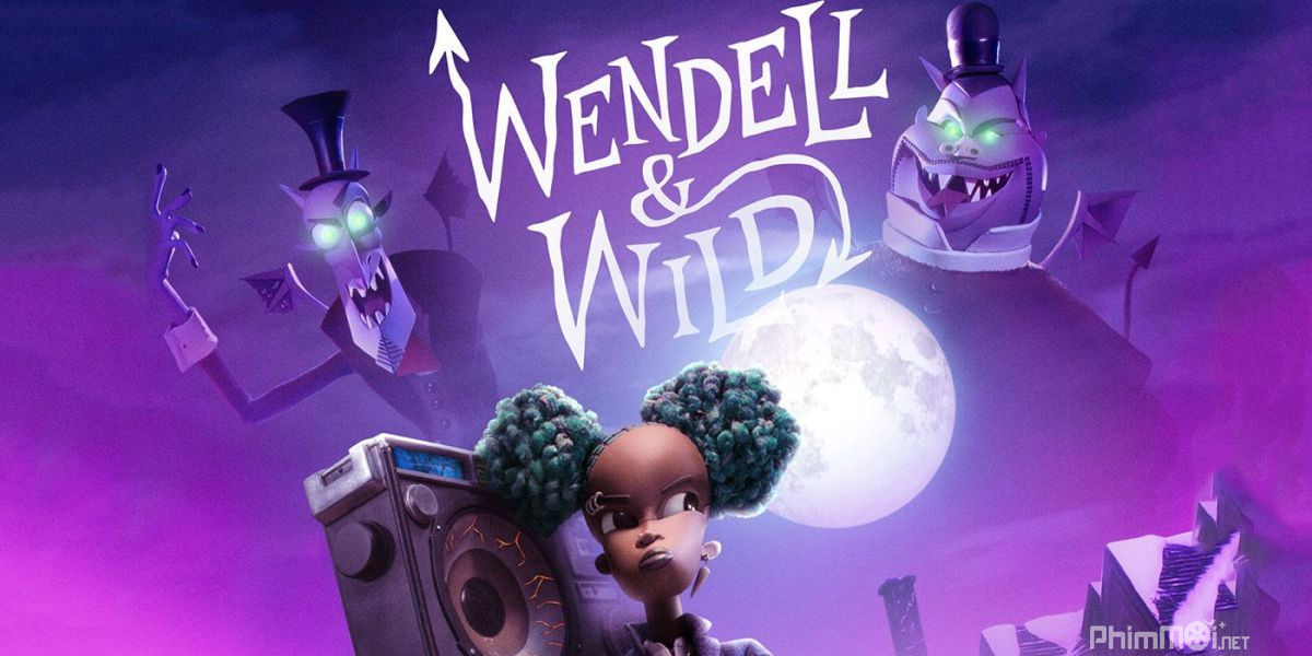 Wendell Và Wild - Wendell & Wild